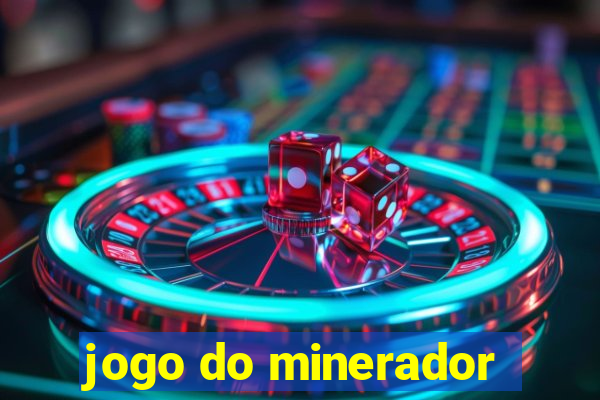 jogo do minerador